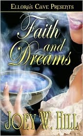 Faith and Dreams by Joey W. Hill