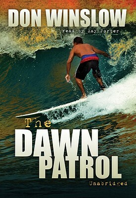 The Dawn Patrol by Don Winslow