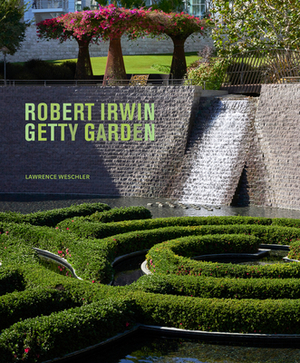 Robert Irwin Getty Garden by Lawrence Weschler