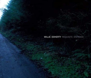 Willie Doherty: Requisite Distance: Ghost Story and Landscape by The Dallas Museum of Art, Charles Wylie
