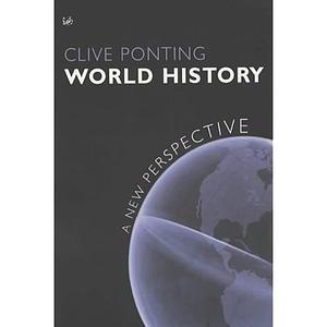 World History: A New Perspective by Clive Ponting