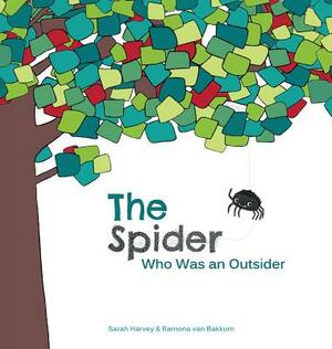 The Spider Who Was an Outsider by Sarah Harvey