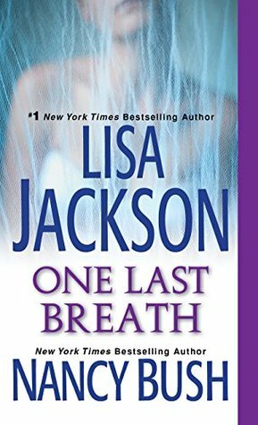 One Last Breath by Nancy Bush, Lisa Jackson