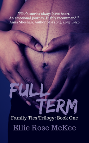 Full Term by Ellie Rose McKee