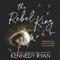 The Rebel King by Kennedy Ryan