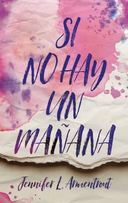 Si No Hay Un Manana by Jennifer L. Armentrout