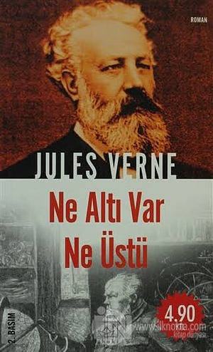 Ne Altı Var Ne Üstü by Jules Verne