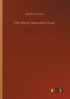 The Rocky Mountain Goat by Madison Grant