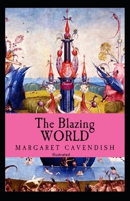 The Blazing World Illustrated by Margaret Cavendish