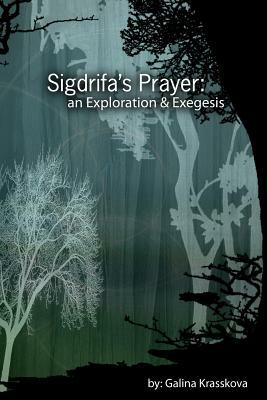 Sigdrifa's Prayer: An Exploration & Exegesis by Galina Krasskova