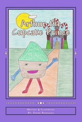 Arthur the Cupcake Prince by Javier Rodriguez