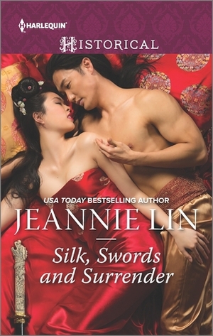 Silk, Swords and Surrender by Jeannie Lin