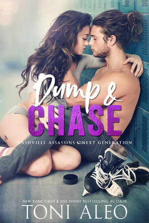Dump and Chase by Toni Aleo
