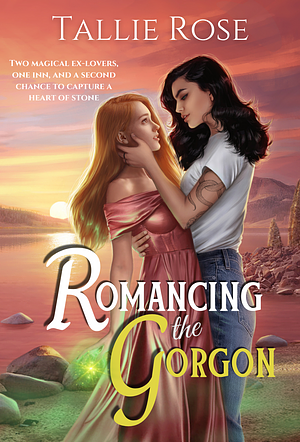 Romancing the Gorgon by Tallie Rose