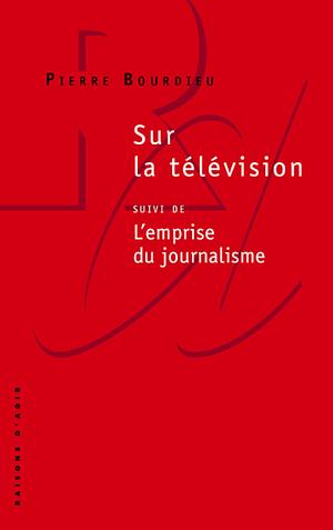 Sur la télévision  by Pierre Bourdieu