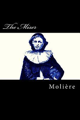 The Miser by Molière