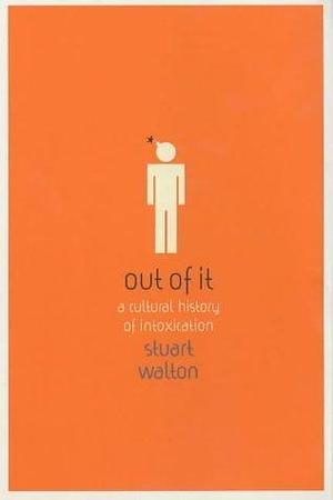 Out Of It by stuart-walton, stuart-walton