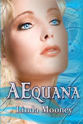 AEquana by Linda Mooney
