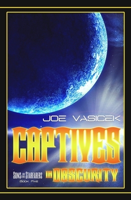 Captives in Obscurity by Joe Vasicek