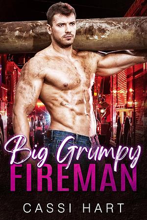 Big Grumpy Fireman by Cassi Hart