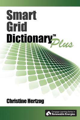 Smart Grid Dictionary Plus by Christine Hertzog
