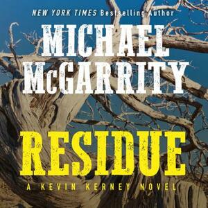 Residue: A Kevin Kerney Novel by Michael McGarrity