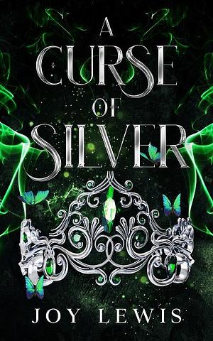 A Curse of Silver by Joy Lewis, Joy Lewis