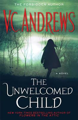 The Unwelcomed Child by V.C. Andrews