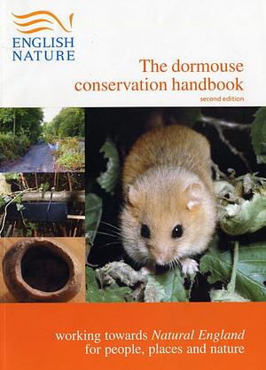 The Dormouse Conservation Handbook by Paul Bright, Tony J.. Mitchell-Jones, Pat Morris