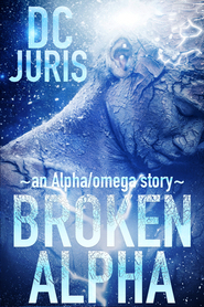 Broken Alpha by D.C. Juris
