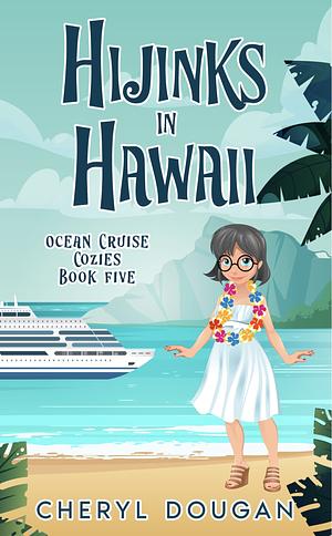 Hijinks in Hawaii by Cheryl Dougan