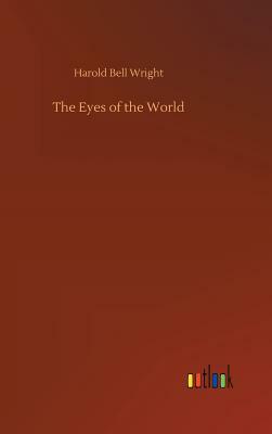 The Eyes of the World by Harold Bell Wright