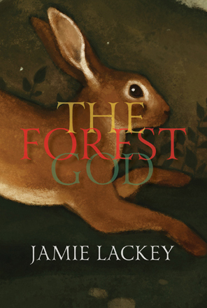 The Forest God by Jamie Lackey