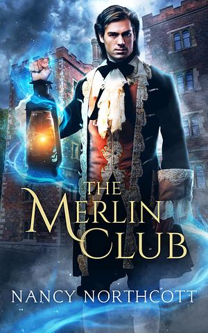 The Merlin Club by Nancy Northcott