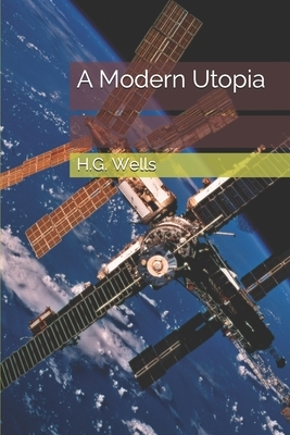 A Modern Utopia by H.G. Wells