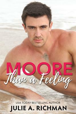 Moore than a Feeling by Julie a. Richman