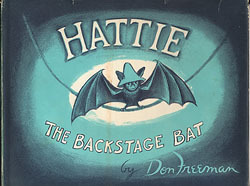 Hattie, the Backstage Bat by Don Freeman