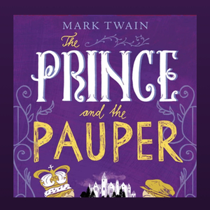 The Prince and the Pauper  by Mark Twain