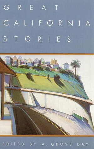Great California Stories by A. Grove Day