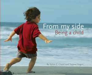 From My Side: Being a Child by Sylvia Chard