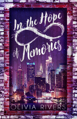 In the Hope of Memories by Olivia Rivers
