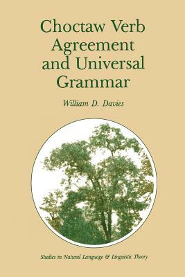 Choctaw Verb Agreement and Universal Grammar by William D. Davies