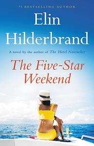 The Five-Star Weekend by Elin Hilderbrand