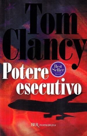 Potere esecutivo by Tom Clancy