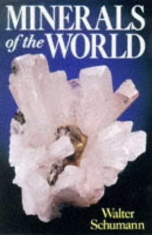 Minerals of the World by Walter Schumann