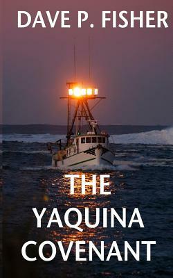 The Yaquina Covenant by Dave P. Fisher