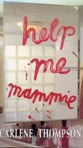 Help Me, Mammie by Carlene Thompson, Saskia van der Sommen