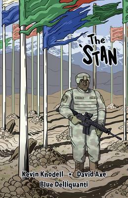 The 'Stan by Kevin Knodell, Blue Delliquanti, David Axe