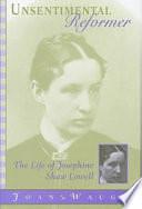 Unsentimental Reformer: The Life of Josephine Shaw Lowell by Joan Waugh