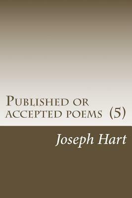 Published or accepted poems (5) by Joseph Hart